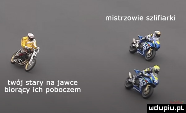 mistrzowie szlifierki twój stary na jawce biorący ich poboczem