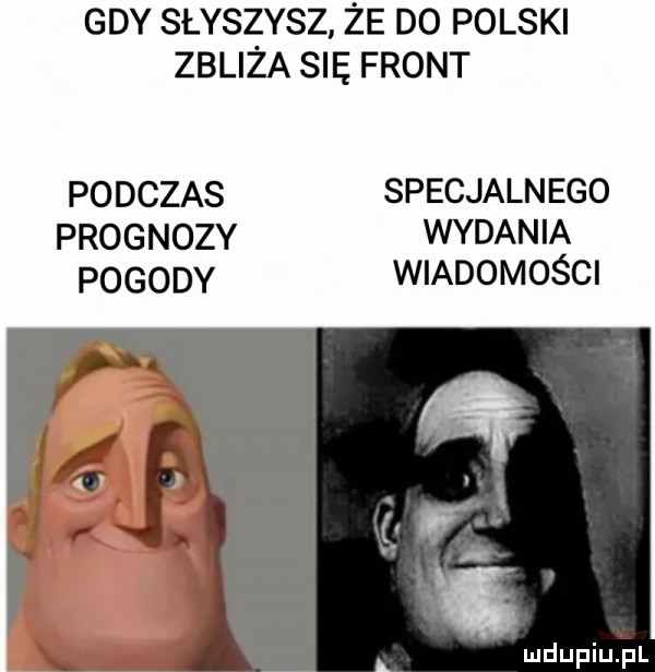 gdy słyszysz że do polski zbliża się front podczas specjalnego prognozy wydania pogody wiadomości