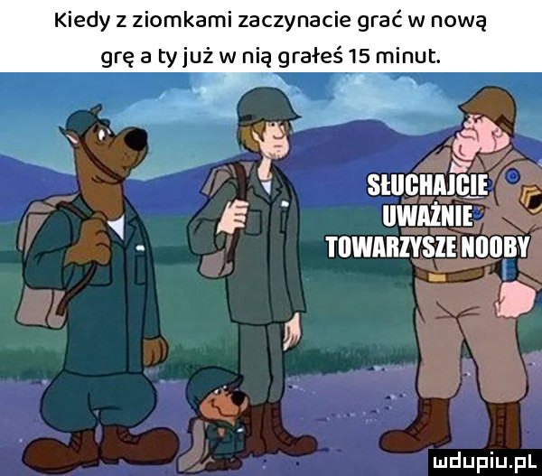 kiedy z ziomkami zaczynacie grać w nową grę a ty już w nią grałeś    minut. vj