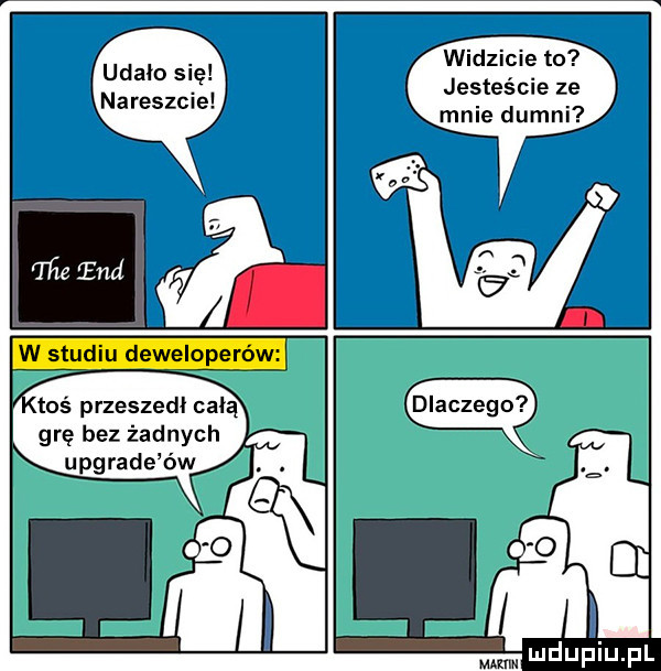 widzicie to jesteście ze mnie dumni udalo się nareszcie toś przeszedł całą gre bez żadnych upgrade ów