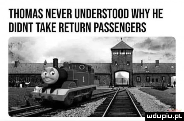 thomas neper understudd wdy he didot take return passengers