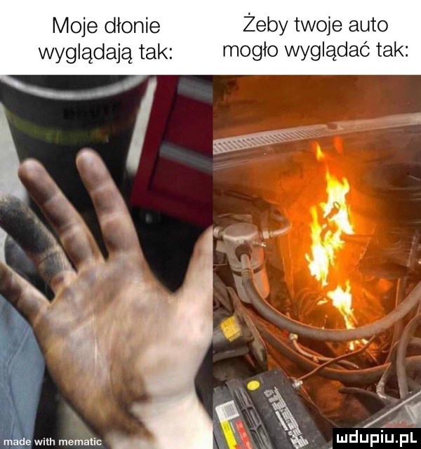 moje dłonie żeby twoje auto wyglądają tak mogło wyglądać tak made with mematic