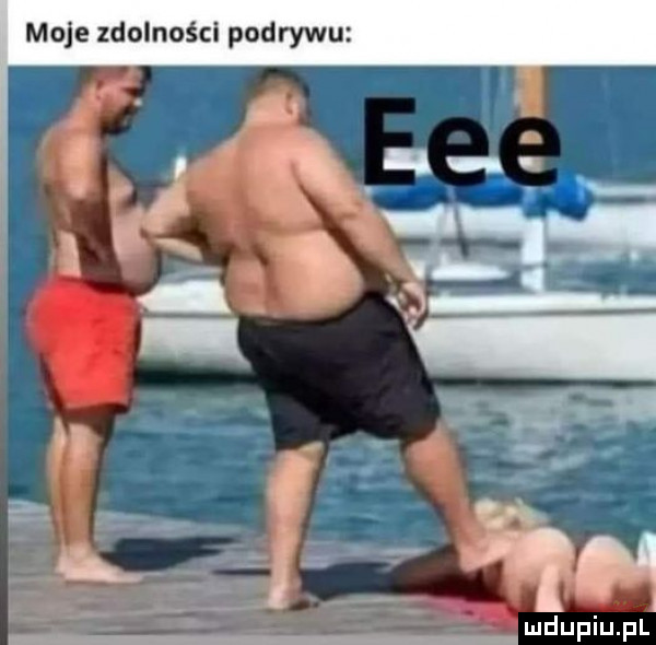 moje zdolności podrywu