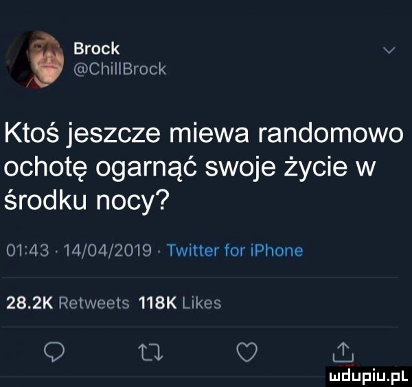 błock v. chihbrock ktoś jeszcze miewa randomowo ochotę ogarnąć swoje życie w środku nocy                  timer for iphone     k rciwcdis    k lues q o mdupiupl