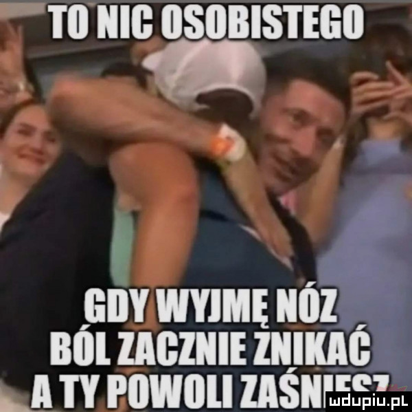 to ilio osobistego i oiiy wydmę iioz bol laoliiie ziiikao la powoli zamii      er