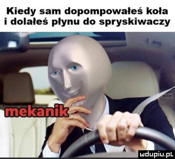 Kiedy sam dopompowałeś