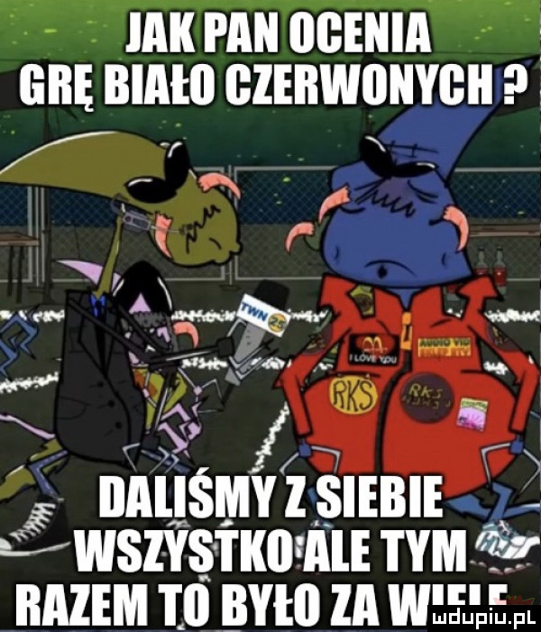 saw. imuu uemn an mm biebwbnvbiir g iialismy l siebie i vwsz ystkiifaie tym. razem   lelll za wał fęfl