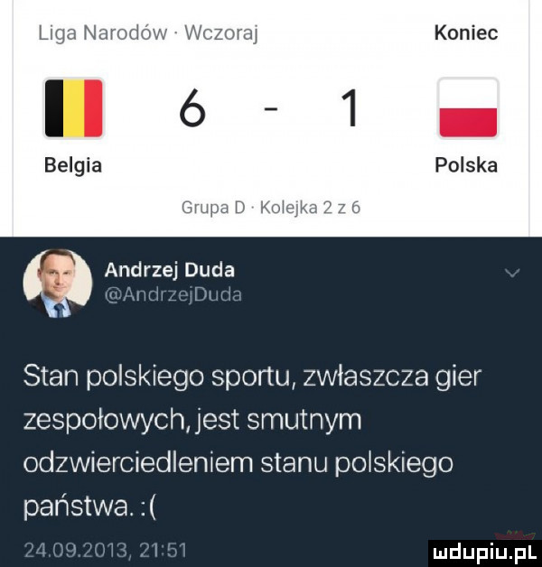 nba narodów wczoraj grupa d k andrzej duda wim n w stan polskiego sportu zwłaszcza gier zespołowych jest smutnym odzwierciedleniem stanu piskiego państwa. abakankami i