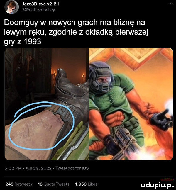 jeze   exe vzm l uanzm m m y doomguy w nowych grach ma bliznę na lewym ręku zgodnie z okładką pierwszej gry z              jw      tuootnntm us     w. a a       m