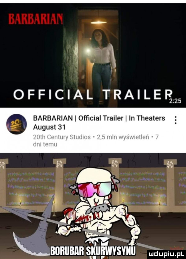 ł official trailep      barbarian ofﬁcial trailer in theaters august    i i a. nununnnsllgungsvnu tarnin