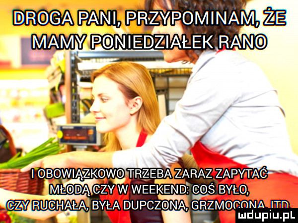 dp ga pani przypominam że w p niedziałek ran