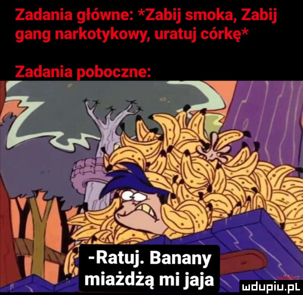 j retu. banany miazdrą mi jaja