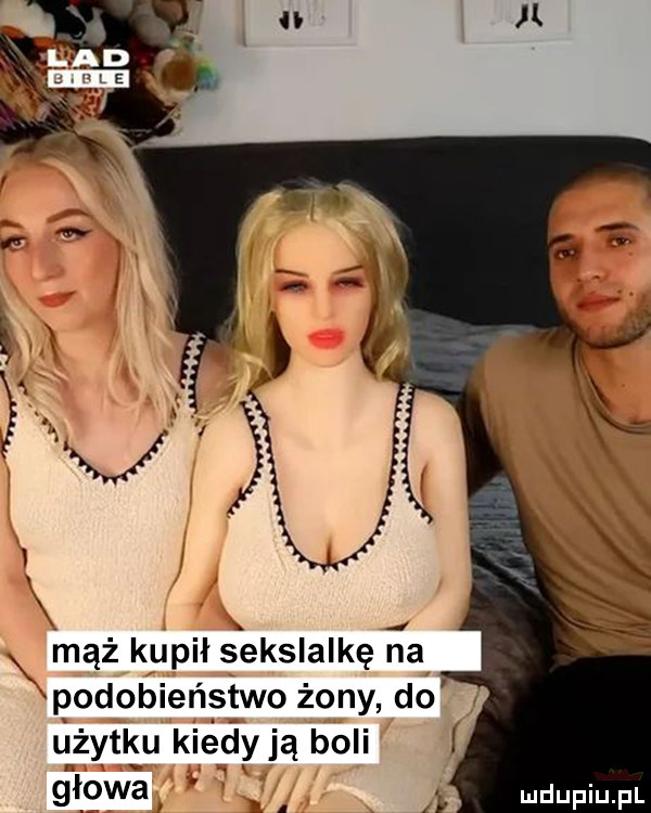 mąż kupił siekslalkę ha podobieństwo żony do użytku kiedyją boli głowa