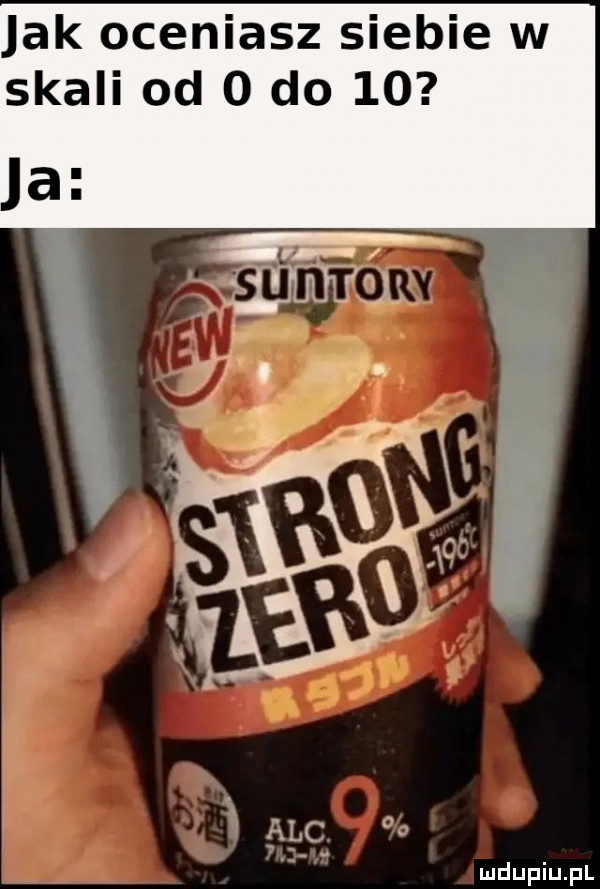 jak oceniasz siebie w skali od   do    ja
