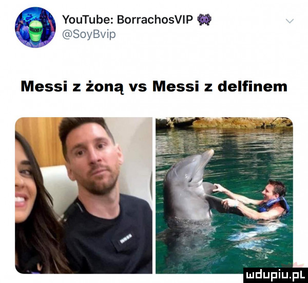 youtube borrachosvip ﬂ sovaip messi z żoną vs messi z delfinem