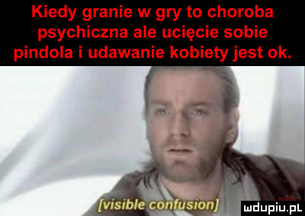 kiedy granie w gry to choroba psychiczna ale ucięcie sobie pindola i udawanie kobiety jest ok