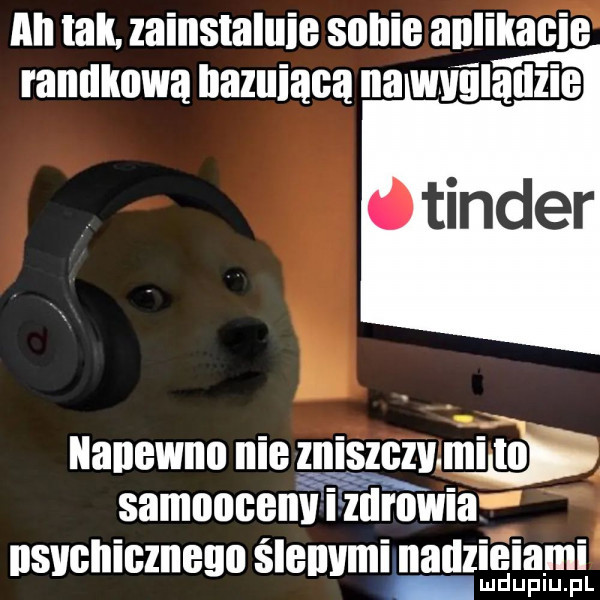 nn irli. zainstaluje sunie anlikacie raniiiiowa bazuiaca na windzie nanewno nie zniszczvmitn m samoocenii i zuruvnaf ilsvcniczneun ślenvmi nadzie iami lud uplu. pl