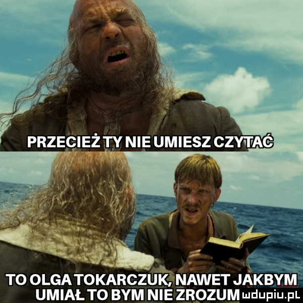 to olga tokarczukż nawet jakbym umiał to bym nie zrozum ludwin fl
