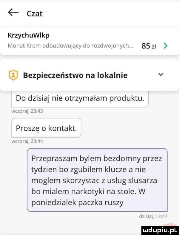 czat krzychuwlkp manat kram deudowluaiy do voltlwopnyth    z bezpieczeństwo na lokalnie v do dzisiaj nie otrzymalam produktu. www       proszę o kontakt. mm     przepraszam bylem bezdomny przez tydzien bo zgubiłem klucze a nie moglem skorzystac z uslug siusarza bo mialem narkotyki na stole. w poniedzialek paczka ruszy mam