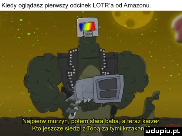 kiedy ogladasz pierwszy odciek r a od amazonu najpierw murzyn potem stare babe.   teraz karzeł kto jeszcze swedm z tobą za tym krzakan