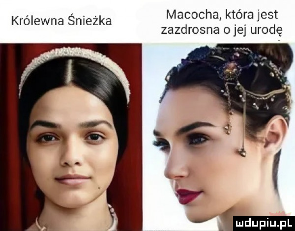 macocha która jest zazdrosna o jej urodę królewna śnieżka