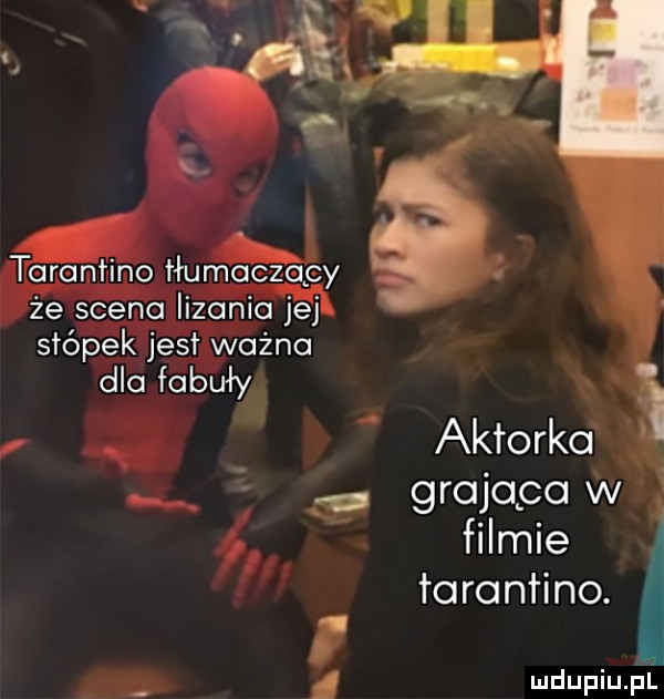 tarantino tłumaczący że scena lizania jej stópek jest ważna dla fabuły aktorka grojqcow filmie tarantino. l i mdupiuplﬂ l
