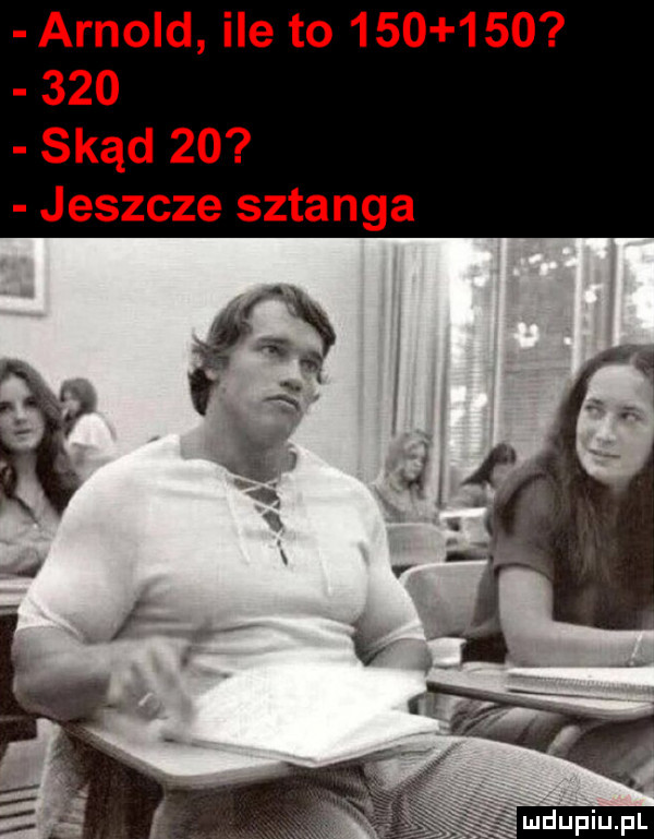 arnold ile to             skąd    jeszcze sztanga