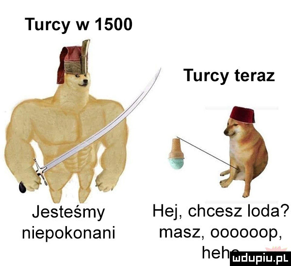 turcy w      turcy teraz jesteśmy hej chcesz irda niepokonani masz oooooop hehﬂzmm