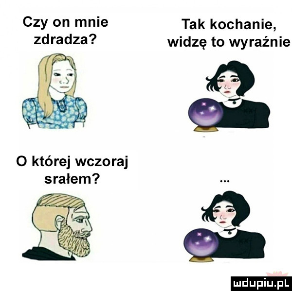 czy on mnie tak kochanie zdradza widzę to wyraźnie sralem