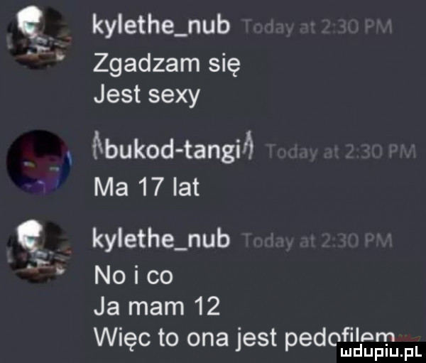 kylethe nob zgadzam się jest sexy óbukod tangiń ma    lat kylethe nob no i co ja mam    więc to ona jest pedolf i lam dualu pl