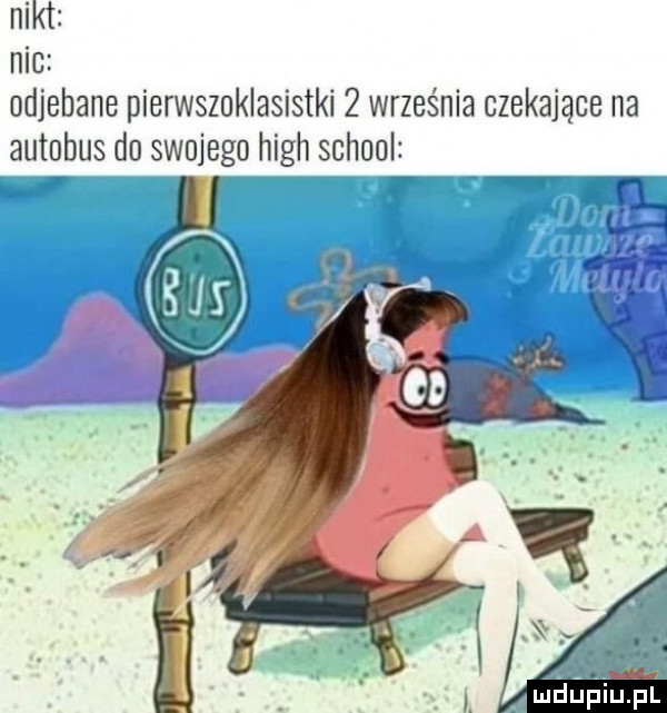 nikt nic odjebane pierwszoklasistki   września czekające na autobus do swojego hugh scholl