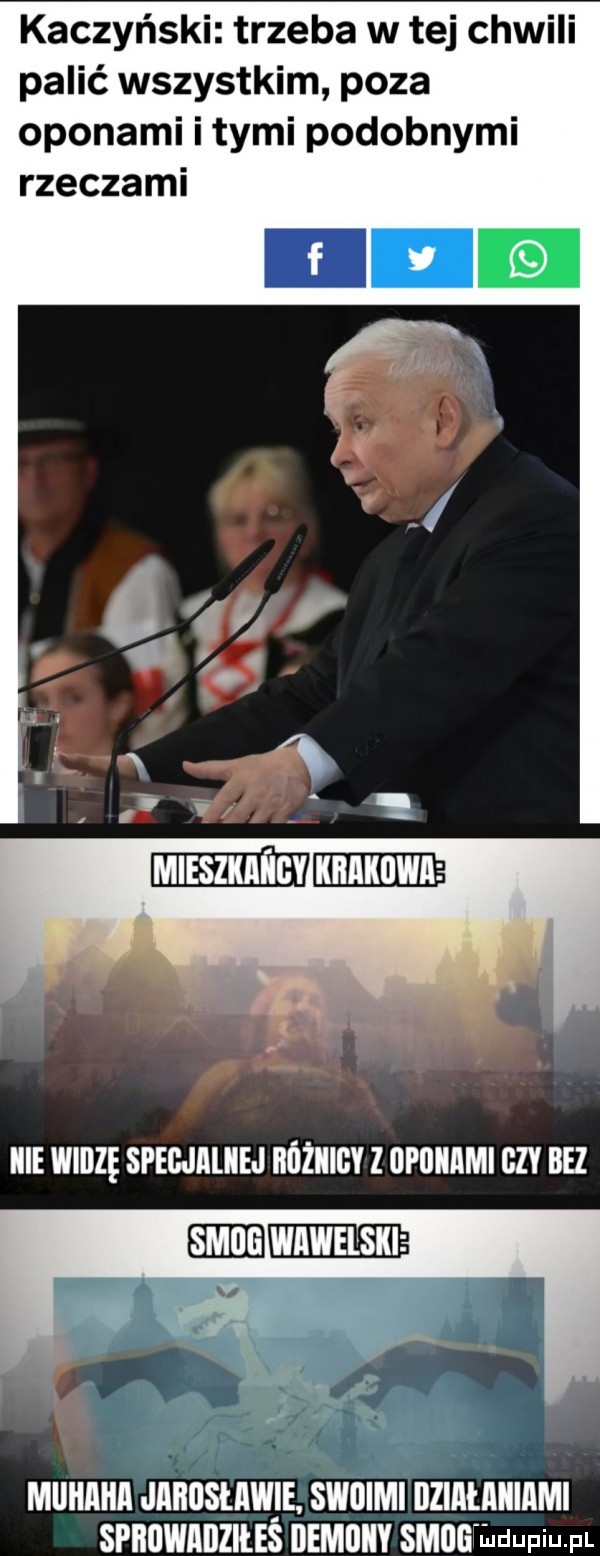 kaczyński trzeba w tej chwili palić wszystkim poza oponami i tymi podobnymi rzeczami muhaha jabusiawje swoimi llzlﬂllllllllml spbiiwiiiziies demiiiiy smﬂﬁ i idupiu pl