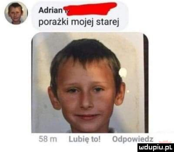 adrian porażki mojej starej l du iu