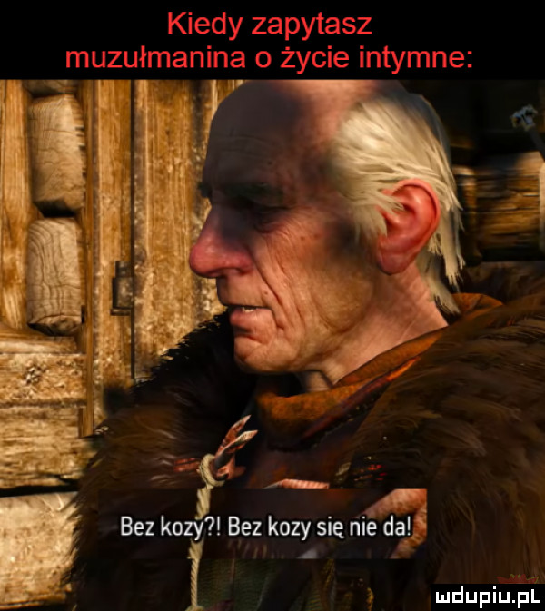 bez kozy bez kozy się ńie dali