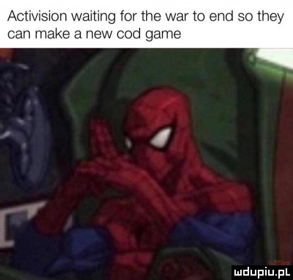 activision waiting for tee war to end so they cen make a naw cod game