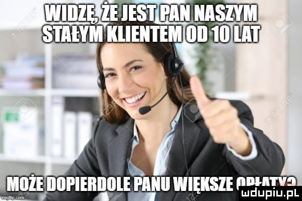 uht ilf żeiest pan nasz y stałymiiiieii i em ilii  ii bai. b. pie wiem piiiii większe i