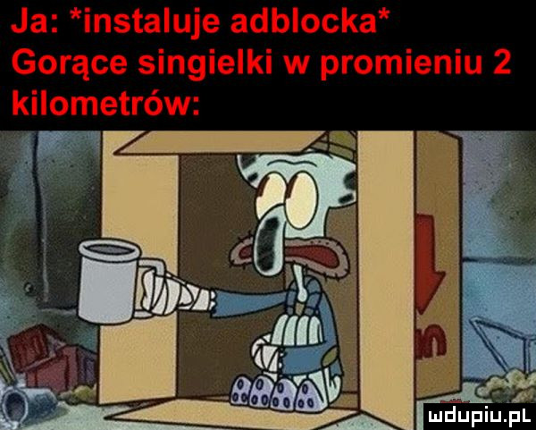 ja instaluje adblocka gorące singielki w promieniu   kilometrów