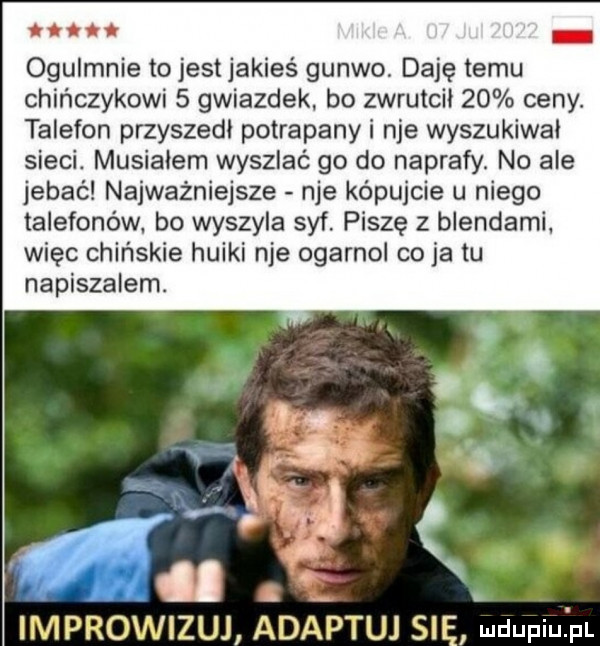 na ogulmnie to jest jakieś guawo daję temu chińczykowi   gwiazdek bo zwrutcił    ceny. telefon pnyszedi potrapanyi nie wyszukiwał sieci. musiałem wyszłaś go do naprały. no ale jebać najważniejsze nie kapujcie u niego telefonów. bo wyszyla syf. piszę z blendami. więc chińskie haiki nie ogarnol co ja tu napiszalem. c. vv. w vf x. he agf     q. ivpp ov zuj agi pfuj się mdupiu. pl