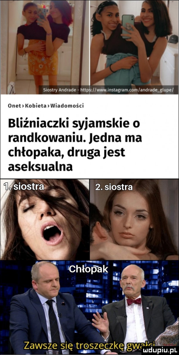 smslw andrade mms www mmgram um anmadeglupe oneukobiela wiadomości bliźniaczki syjamskie o randkowaniu. jedna ma chłopaka druga jest aseksualna. siostra.  . siostra