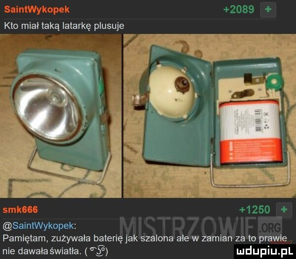slinlwykopuk kto miał taka latarkę plasuje v r r smkm sameykopek pamiętam zużywała baterię jak szalona ale w zamian za to prawie nie dawaoaświaua. q