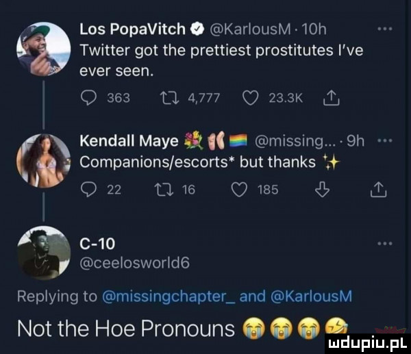 los popavitch o karlousm th twitter got tee prettiest prostitutes i ve eger scen. q     tl             k l kendall maye missing.  h ł companions escorts but thanks c q    u    o     l m c  o ceelosworlds replying to missingchapter and karlousm not tee hme pronouns. abakankami. abakankami
