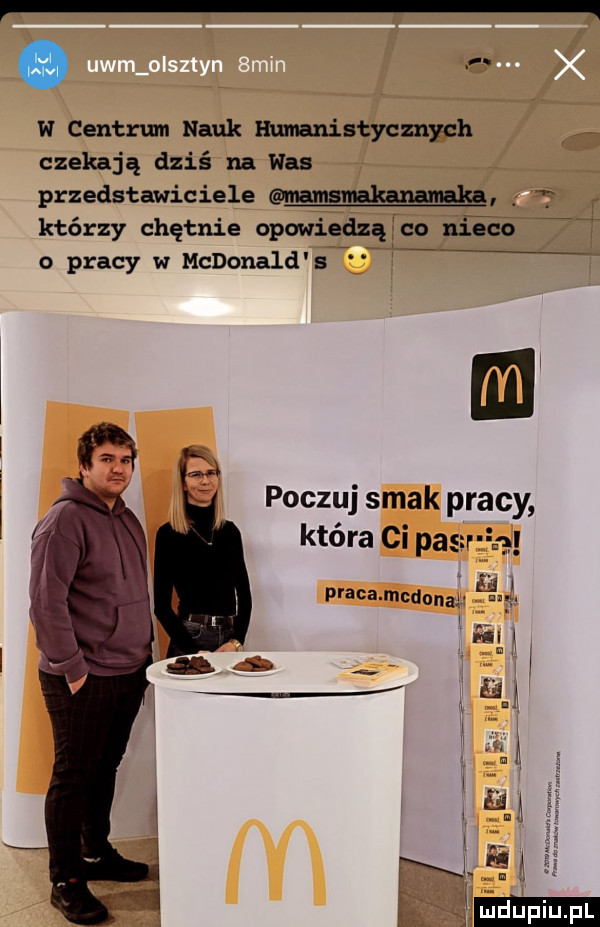 w centrum nauk hmnanistycmygh a czekają dziś na was przedstawiciele mam smakammkn którzy chętnie opowiedzą co nieco   o pracy w mcdonald s. poczuj smak pracy która cipasuą pracamcdonag. abakankami ml