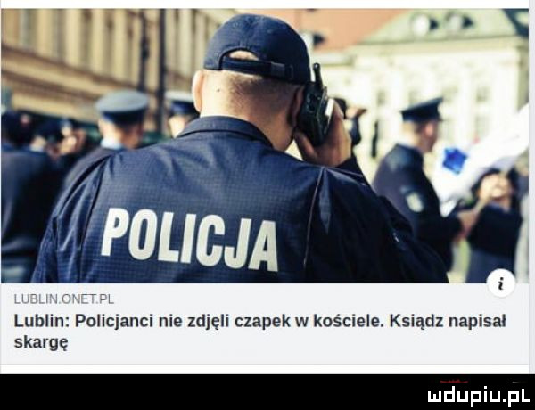 lublin policjanci nie zdjęli czapek w kościele. ksiądz napisal skargę