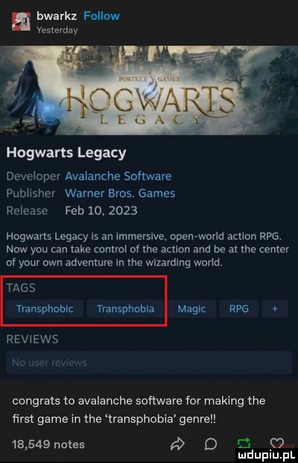 bwarkz fellow yesterday hogwarts legacy developer avalanche software publisher warner bros. gates release feb         hogwarts legacy is an lmmerslve open wored action rpg. now y-u cen take control of tee action and be at tee center of your ozn adventure in tee wlzardlng wored. tag s transphoblc transphobla mail rpg reviews w. w congrats to avalanche software for making tee ﬁrst game in tee transphobia genre l        notes a d b ś mduplu pl