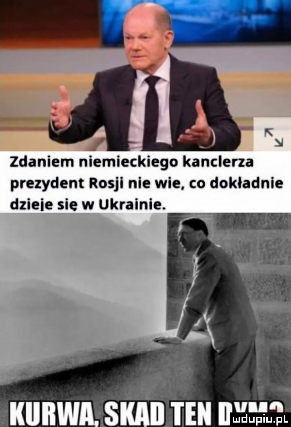 k i n zdaniem niemieckiego kanclerza prezydent rosji nie wie. co dokładnie dzikie sie w ukrainie. kiibw iiteii. mduplu pl