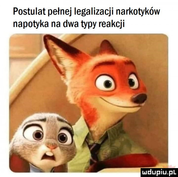 postulat pełnej legalizacji narkotyków napotyka na dwa typy reakcji ludu iu. l