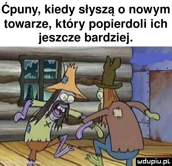 ćpuny kiedy słyszą o nowym towarze który popierdoli ich jeszcze bardziej