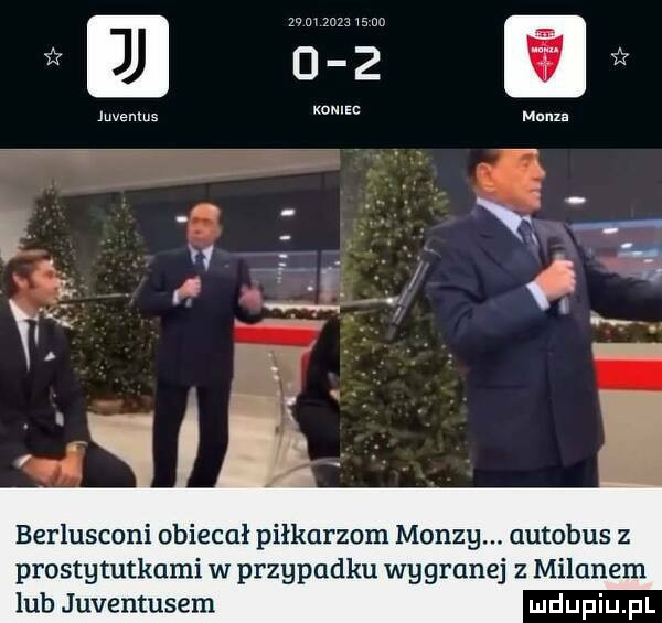 znanamam juvenm  berlusconi obiecał piłkarzom monzg. autobus z prostgtutkumi w przypadku wygranej z milanem lub juventusem