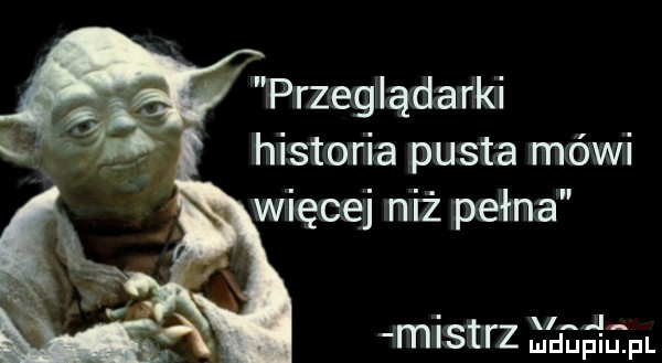 przeglądarki historia pusta mówi więcej niż pełna mistrz magm