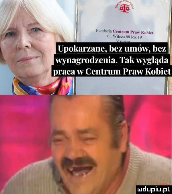 vv hw uv my w w upokarzane. bez umów. bez f xyynagrodzenia. tak wygląda praca w centrum praw kobiet ludu iu. l